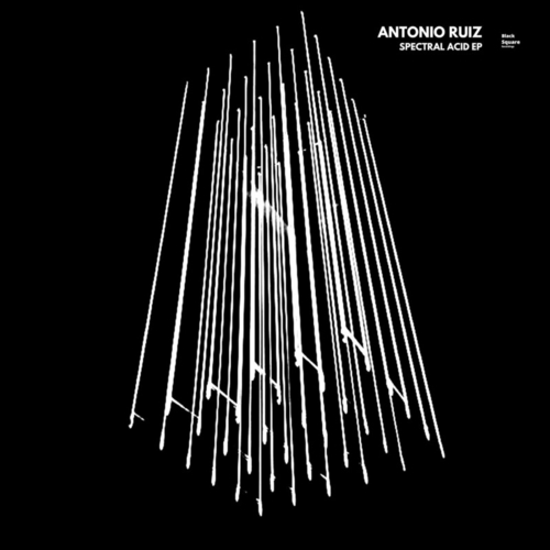 Antonio Ruiz - Spectral Acid EP [BLACKSR378]